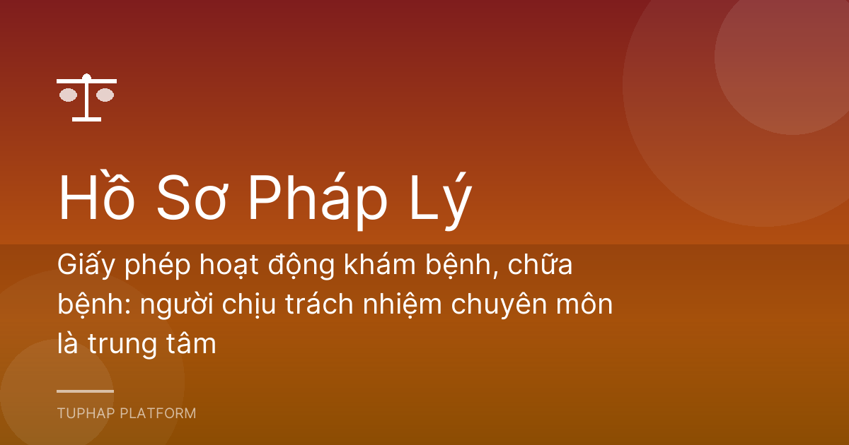 Giấy phép hoạt động khám bệnh, chữa bệnh: người chịu trách nhiệm chuyên môn là trung tâm